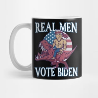 Funny Real Men Vote Biden Mug